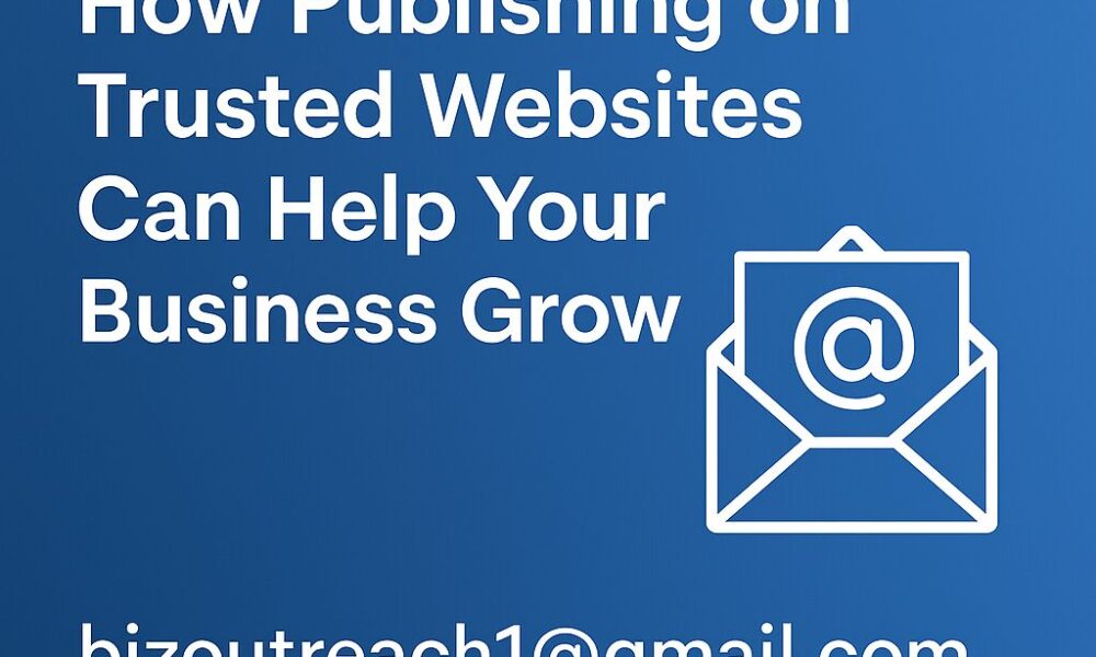 how-publishing-on-trusted-websites-can-help-your-business-grow